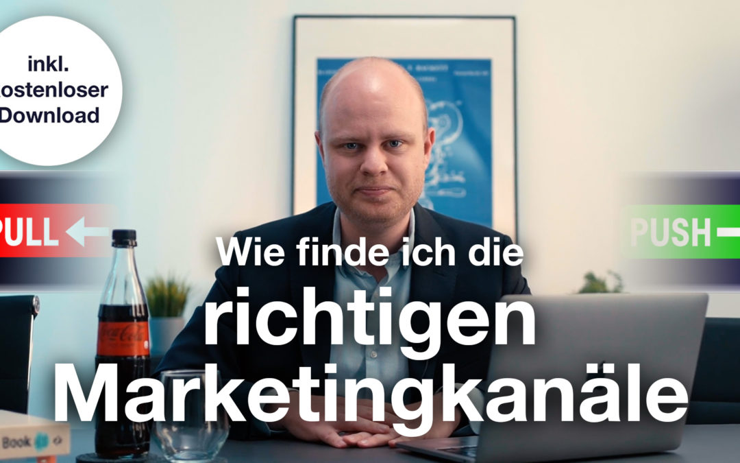 Wie finde ich die richtigen Marketingkanäle?