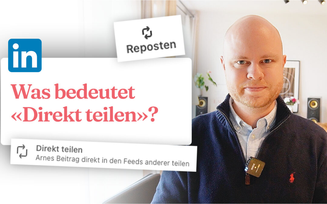 LinkedIn: Was bedeutet „Direkt teilen“?