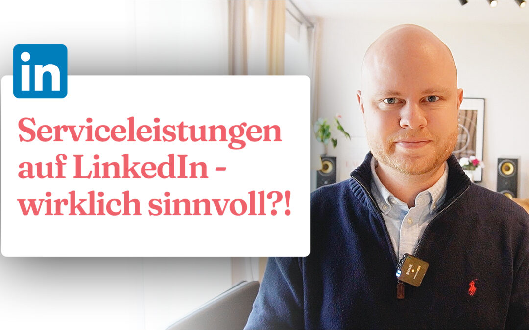 LinkedIn Serviceleistungen – lohnt sich das?