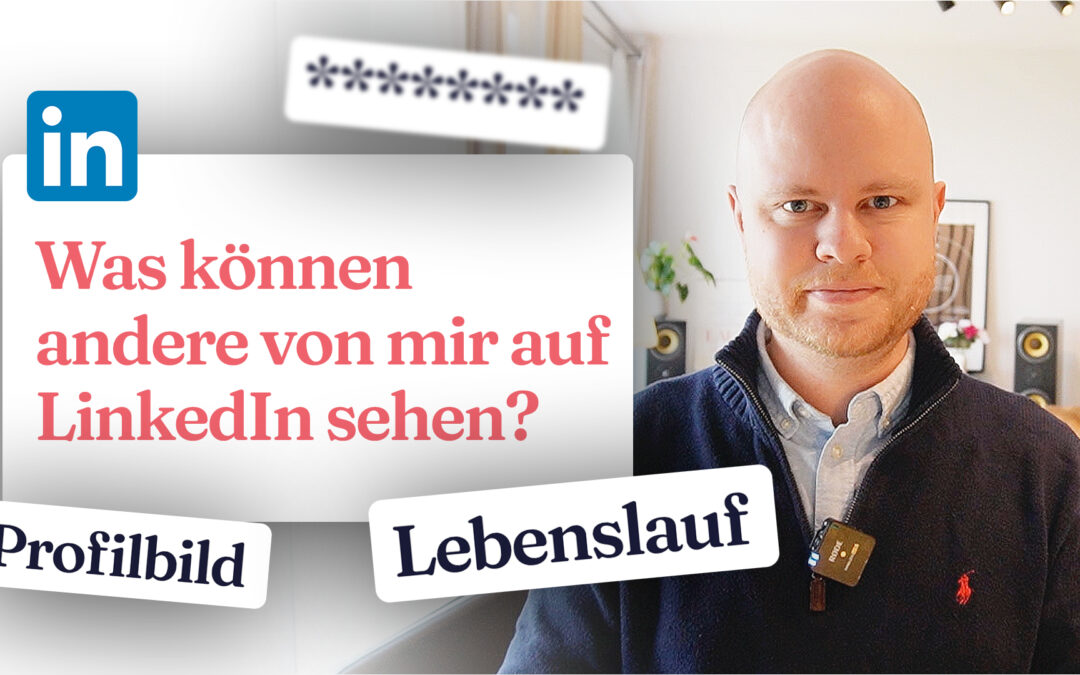 Was sehen andere auf deinem LinkedIn-Profil? 👀